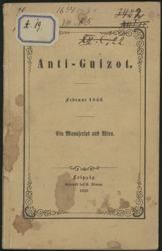 Anti - Guizot : Februar 1849. : ein Manuscript aus Wien