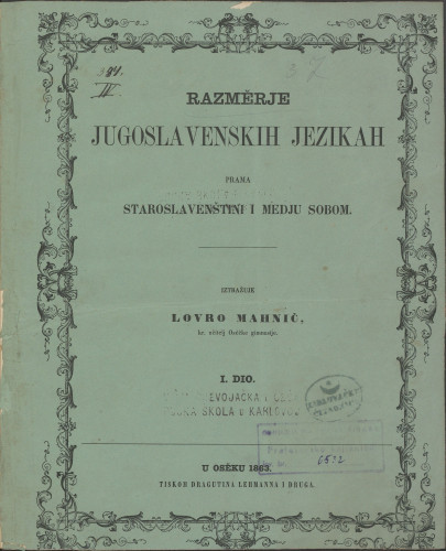 Razmerje jugoslavenskih jezikah prama staroslavenštini i medju sobom / iztražuje Lovro Mahnič : I dio