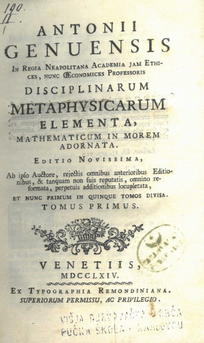 Antonii Genuensis ... Disciplinarum metaphysicarum elementa, mathematicum in morem adornataa, sv.1
