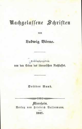 Nachgelassene Schriften : Herausgegeben von den Erben des literarischen Nachlasses / von Ludwig Borne